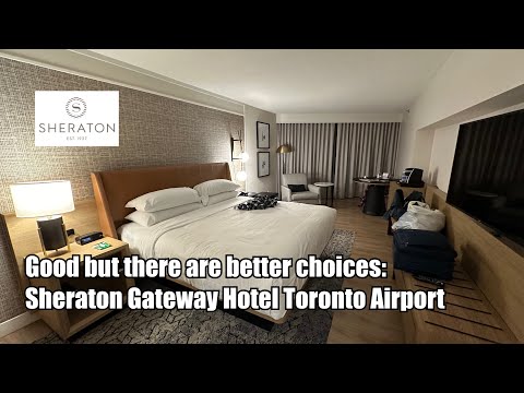 Good but there are better choices: Sheraton Gateway Hotel Toronto