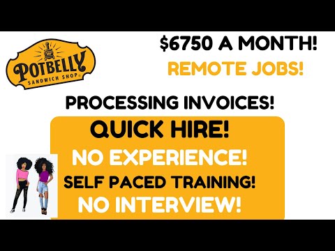 Potbelly Hiring Remote Jobs Processing Invoices No Experience Self Paced Training $6750 A Month