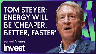 Tom Steyer: Clean energy seeing 'very dramatic growth'