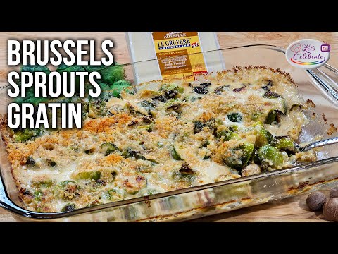 Decadent Gruyere Brussels Sprouts Gratin | A Taste Sensation!