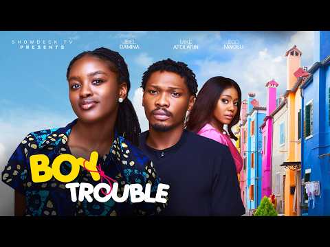 BOY TROUBLE - JEIEL DAMINA, MIKE AFOLARIN, EGO NWOSU, IVY AGBO, RITCHARD JOHNSON