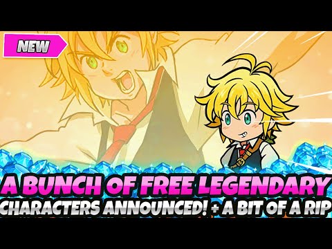 *A BUNCH OF NEW FREE LEGENDARY CHARACTERS ANNOUNCED!!* + A BIT OF A RIP TO BE AWARE OF... (7DS Idle