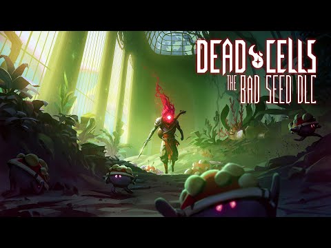 Dead Cells: The Bad Seed Gameplay Trailer