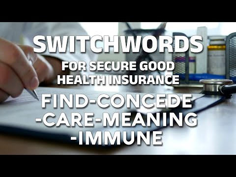 Switchwords for secure good health insurance - FIND-CONCEDE-CARE-MEANING-IMMUNE