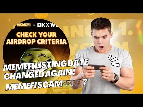 Memefi Listing date changed Again ! Memefi scam করবে ?. Memefi Scam ! Memefi token allocation