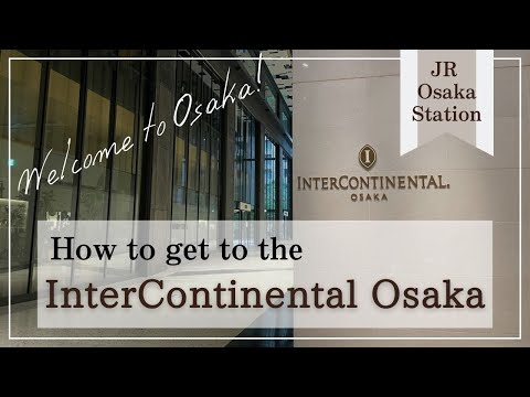 【Osaka/Intercontinental Hotel】Access from Osaka station