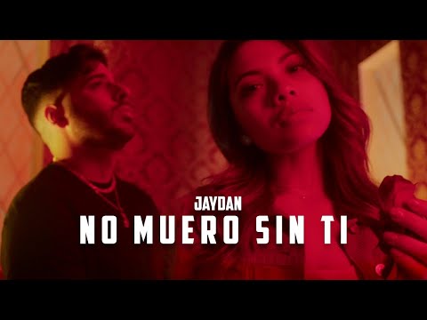 Jaydan - No Muero Sin Ti (Video Oficial) | EL DISCO 💿