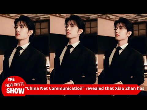 "China Net Communication" revealed that Xiao Zhan is expected to join Oriental TV's New Year's Eve s