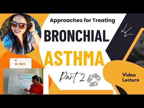 Approaches for treating Bronchial Asthma Part 2| Bronchial Asthma treatment