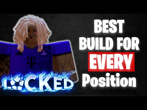 Best Build for EVERY Position.. (Locked)