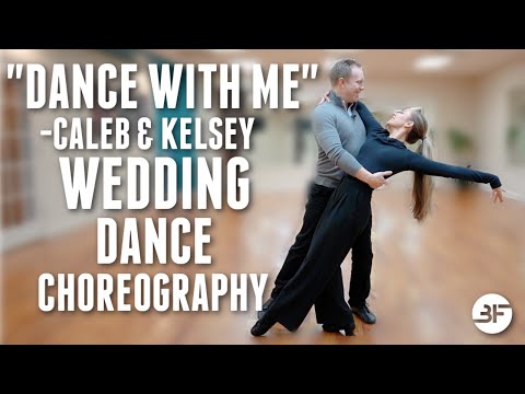 Dance With Me Wedding Dance Choreography | "Dance with Me" by Caleb & Kelsey