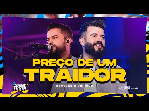 Douglas e Vinicius - PREÇO DE UM TRAIDOR - DVD Virou Festa