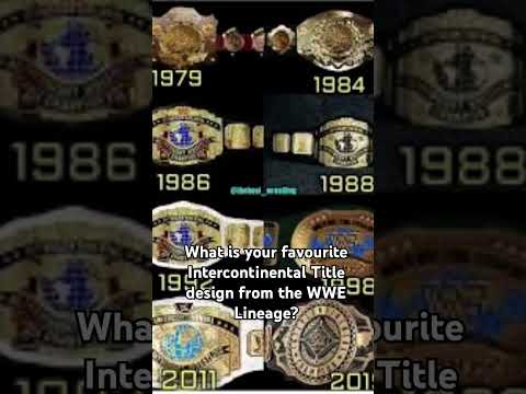 What is your favourite Intercontinental Title design from WWE?