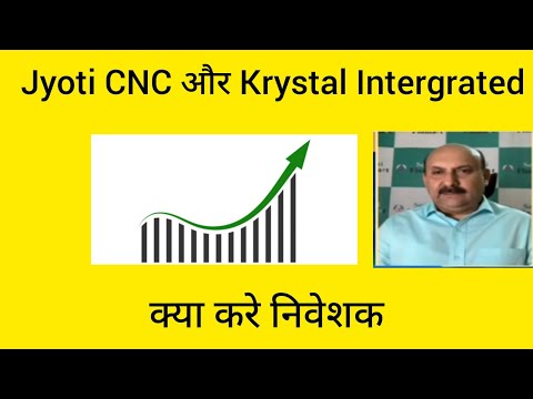 Jyoti CNC Share Latest News, Krystal Intergrated share Latest News,