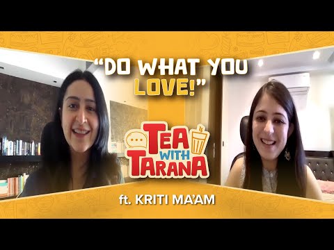 Tea with Tarana | Episode 5: Conversation with Kriti Ma’am | BYJU’S