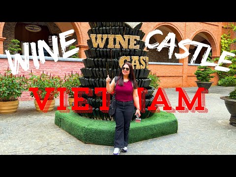 VISITING WINE CASTLE IN MUI NE VIETNAM | MUI NE | VIETNAM