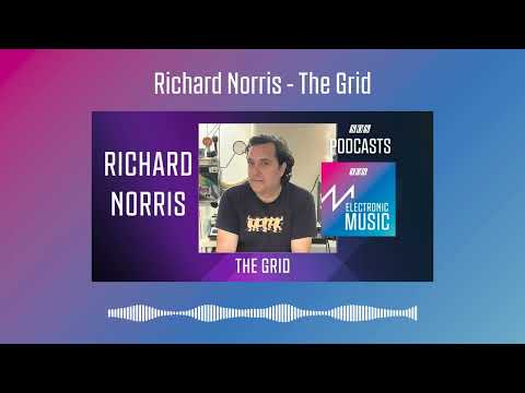 Richard Norris - The Grid | Podcast