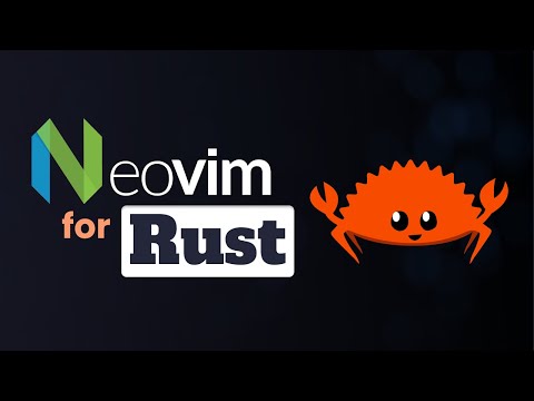 The perfect Neovim setup for Rust.