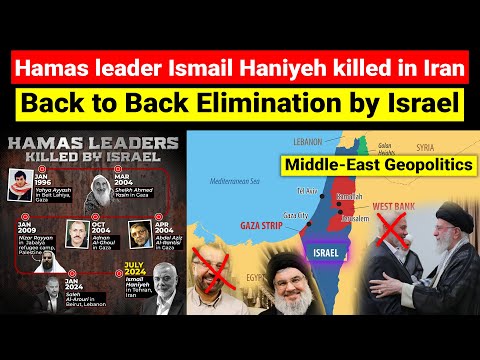 Hamas Leader Ismail Haniyeh Assassinated in Iran | Implications for Israel, Gaza, Hezbollah, Lebanon