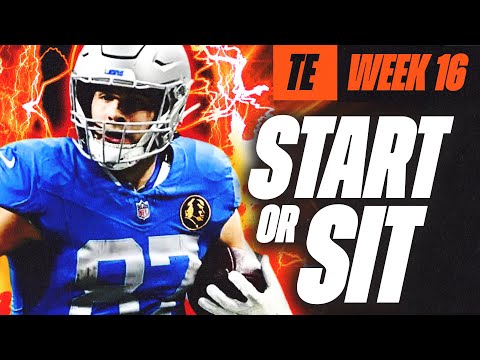 🔥 WEEK 16 TE MUST Start/Sit Analysis! 🚀 | 2024 Fantasy Football Advice