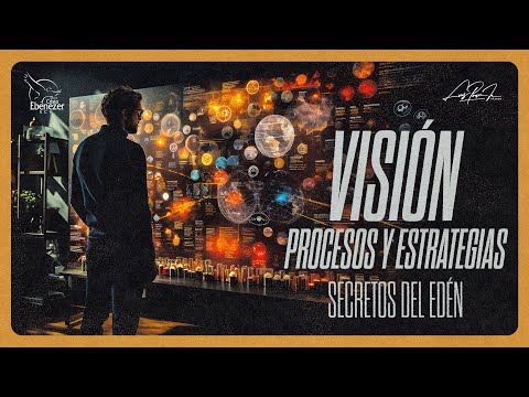 VISION PROCESOS Y ESTRATEGIAS - Secretos del Edén - Pastor Luis Ponce Jr. | 13 de Junio del 2024 …