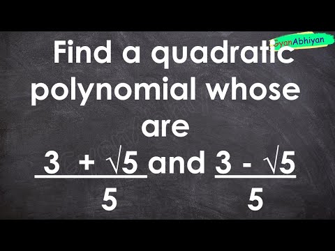 Find a quadratic polynomial whose are  3  + √5 and 3 - √5    5