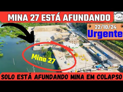 Afundamento no solo faz BRASKEM interromper  preenchimento da mina 27 | no Mutange | Maceió Alagoas