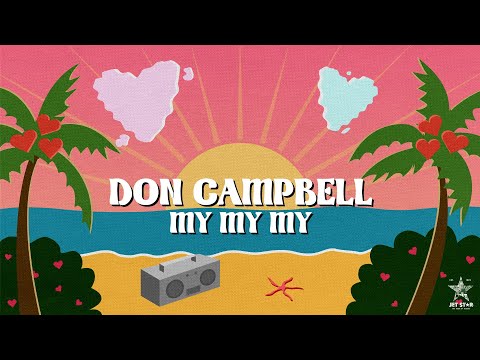 Don Campbell - My My My (Official Audio) | Jet Star Music