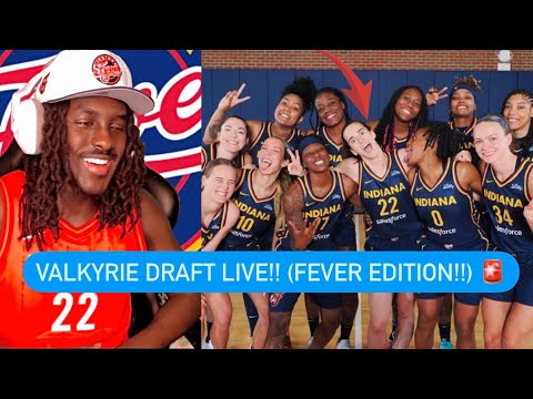 WNBA Valkyrie Draft Live (FEVER EDITION)