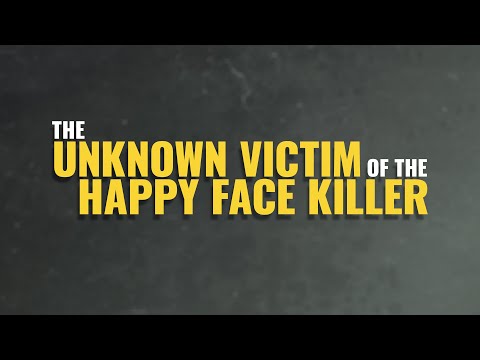 ICYMI: The Unknown Victim of the Happy Face Killer