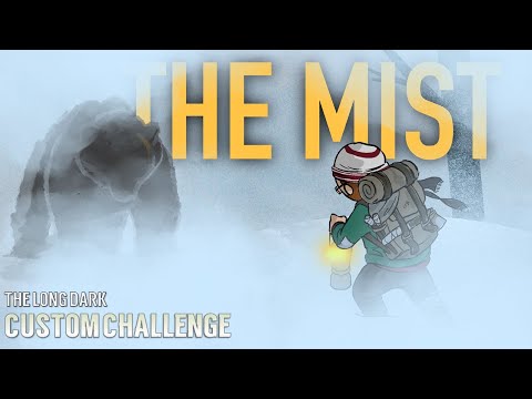 "The Mist" Interloper Challenge: Surviving in the Eternal Fog (The Long Dark)