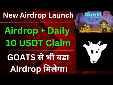 CRYPTO NEW AIRDROP LAUNCH । Airdrop  + Daily 10 USDT claim । Goats से भी बडा Airdrop मिलेगा।