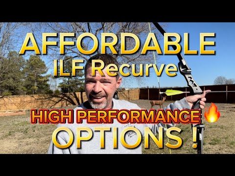 Affordable ILF Recurve High Performance Options!