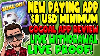 NEW PAYING APP $8 MINIMUM WITHDRAWAL | WITH LIVE WITHDRAWAL & PROOF | GOGOAL APP REVIEW