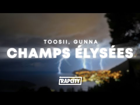 Toosii, Gunna - Champs Élysées (Lyrics)