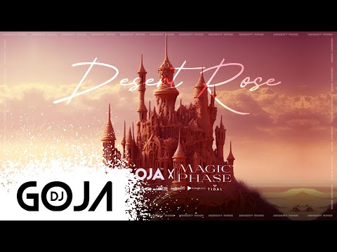 Dj Goja x Magic Phase - Desert Rose