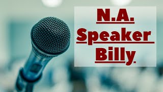 NA Speaker Billy | Funny And Real NA Share