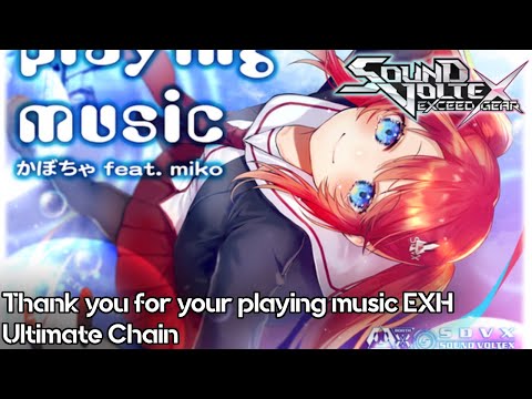 【SDVX EG コナステ】Thank you for your playing music [EXH 16] Ultimate Chain