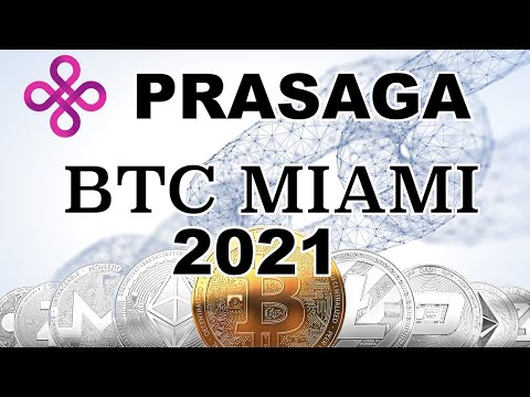 Prasaga BTC Miami 2021