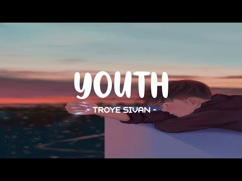 Troye Sivan - Youth Lyrics 🎵 | My youth, my youth, my youth, My youth is yours