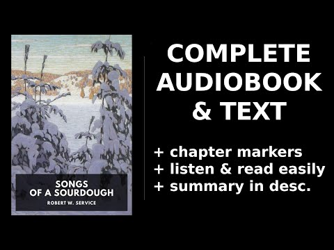 Songs of a Sourdough 💖 By Robert W. Service FULL Audiobook