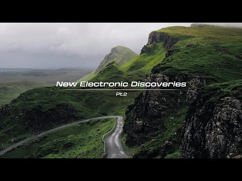 New Electronic Discoveries | Playlist (Pt.2)