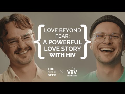 Love Beyond Fear: A Powerful Love Story with HIV | ViiV Healthcare x {THE AND} Nathaniel & Seán