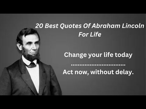 Abraham Lincoln I Abraham Lincoln Quotes I Motivational Quotes I 20 Best Quotes I Quotes For  Life