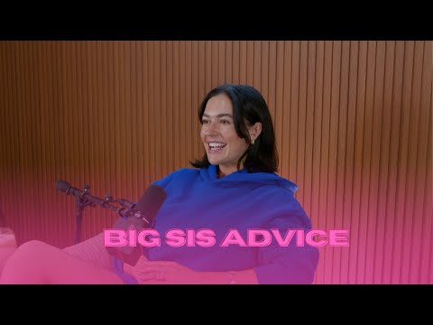 EP 50 | big sis advice