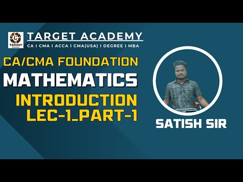 1.CACMA_FOUNDATION_NEW_BATCH_MATHS_INTRODUCTION_LEC-1_BY_SATISH_SIR_PART-1 #ca #cainter #cma#cmausa