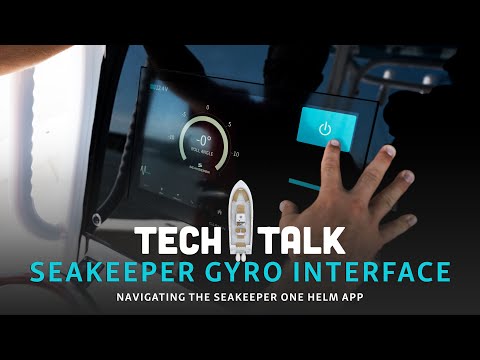 Tech Talk - Using The Seakeeper Gyro User Interface