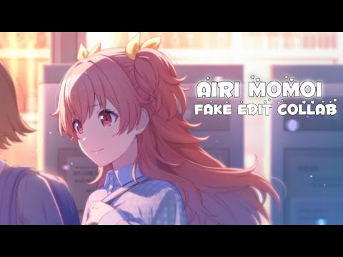 Idol - Airi Momoi【FAKE EDIT COLLAB】