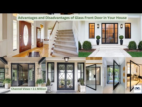 Advantages and Disadvantages of Glass Front Door in Your House | Glass Front Door