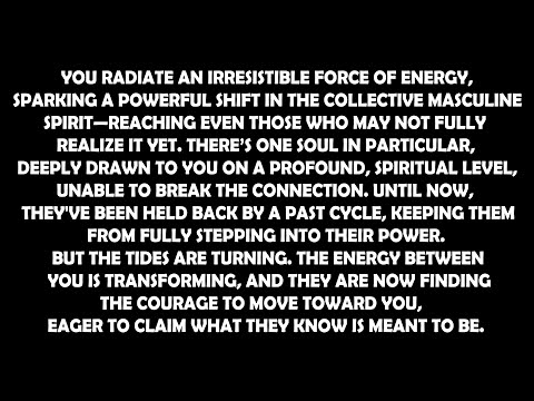 Your Twin Flame, the Divine Masculine, Who You Once Pursued, is Now Stepping Up and Taking Charge...